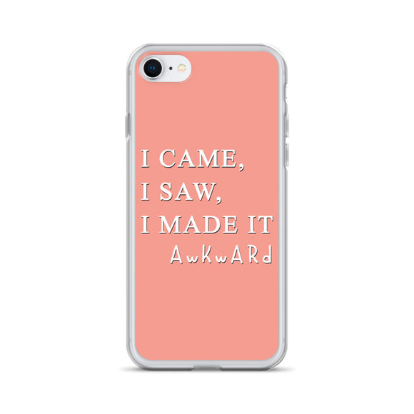 'I made It Awkward' iPhone Case