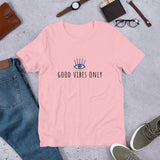 'Good Vibes Only' Short-Sleeve Unisex T-Shirt